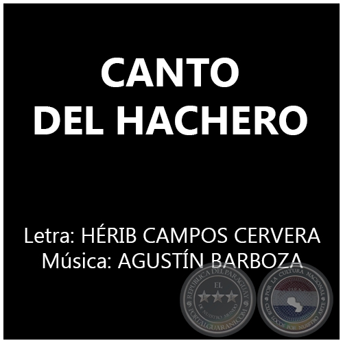 CANTO DEL HACHERO - Msica: AGUSTN BARBOZA